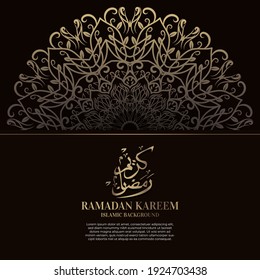 Ramadán kareem. Diseño de fondo islámico con caligrafía árabe y mandala ornamental.