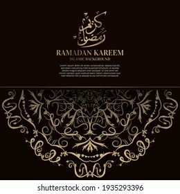 Ramadan kareem. Islamic background design with arabic calligraphy, mandala or ornament.  - Translation of arabic calligraphy : Ramadan kareem