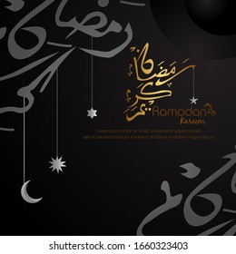 Ramadan kareem, Islamic design with arabic calligraphy isolated on black background.
 - Translation of arabic calligraphy : Ramadan Kareem.