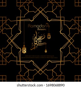 Ramadan kareem, Islamic design with arabic calligraphy and ornament isolated on black background.
 - Translation of arabic calligraphy : Ramadan Kareem.