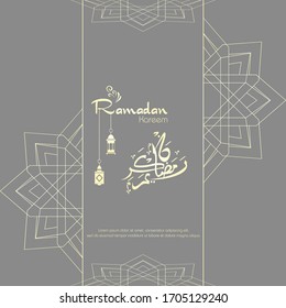 Ramadan kareem. Islamic design with arabic calligraphy and ornament isolated on gray background.
 - Translation of arabic calligraphy : Ramadan Kareem.