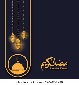 Ramadan kareem islamic design background with islamic calligraphy, mosque and lantern lamp in blue and gold color