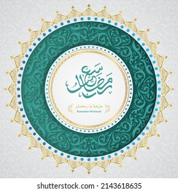 ramadan kareem, ramadan mubarak Eid greetings in arabic calligraphy with floral arabic circle pattern - Arabic text translation: Wish you all the best every year