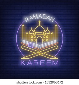 Ramadan Kareem neon text with mosque and Koran in circle. Ramadan Kareem design. Night bright neon sign, colorful billboard, light banner. Vector illustration in neon style.