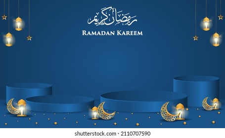Ramadan Kareem with a podium for product display on blue background