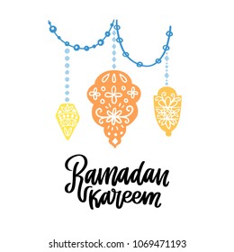 Ramadan Kareem theme. Vector card with flashlights and lettering. Hand drawn illustration with lamps.