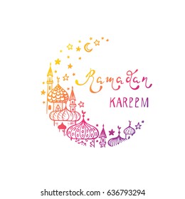 Ramadan Kareem Vector Background. Hand Drawn Crescent Moon, Mosques, Stars, Calligraphy Lettering Phrase. Greeting card template for holy month of muslim community festival Ramadan Kareem