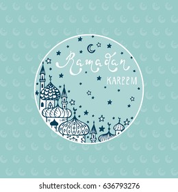 Ramadan Kareem Vector Round Sticker. Hand Drawn Crescent Moon, Mosques, Stars, Calligraphy Lettering Phrase. Greeting card template for holy month of muslim community festival Ramadan Kareem