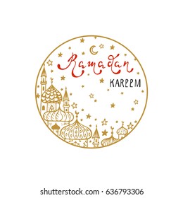 Ramadan Kareem Vector Round Sticker. Hand Drawn Crescent Moon, Mosques, Stars, Calligraphy Lettering Phrase. Greeting card template for holy month of muslim community festival Ramadan Kareem