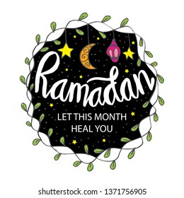 Ramadan – let this month heal you. Ramadan Quotes.