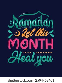 Ramadan let this month healing you