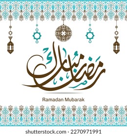 Ramadan Mubarak in arabic calligraphy greetings with islamic decoration, translated "happy ramadan"  128