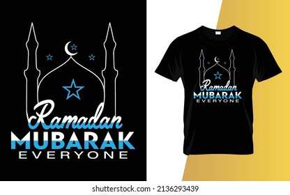 Ramadan Mubarak everyone Islamic typography t-shirt design.