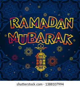Ramadan Mubarak. Ramadan Kareem. Pattern, ornament - traditional oriental design. Sketch of Ramadan Lantern with Background. Islamic background. Holy Month.
