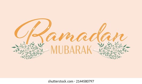 Ramadan Mubarak lettering with floral elements. Islamic congratulation for Ramadan. Poster, banner, greeting card template. Vector illustration.