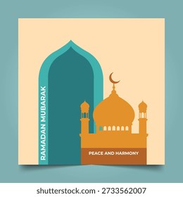 Ramadan Mubarak Poster featuring a stylized mosque with teal and orange tones, framed in an arch with 'Ramadan Mubarak' and 'Peace and Harmony' messages