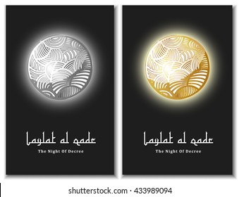 Ramadan "Night of destiny" card. In Arabic it is called Laylat AL-Qadr. A blessed night of Ramadan when Quran was revealed. Laylat AL-Qadr is also known as night of decree, power. Vector illustration