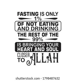 Ramadan Quote. Fasting is only of not eating and drinking.