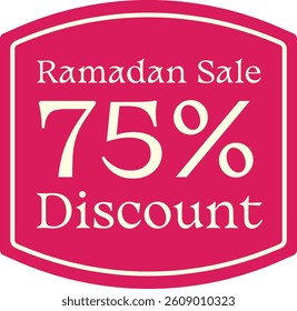 Ramadan Sale 75 Percent Discount Sticker Tag