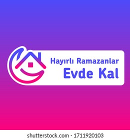 Ramadan, Stay Home, Stay Safe,  Crescent Home Icon Vector (Turkish Translate: Ramadan Kareem, Stay Home)
