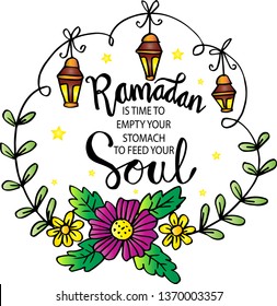 Ramadan is time to empty your stomach  to feed your soul
