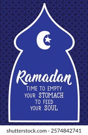 Ramadan is time to empty your stomach to feed your soul. Ramadan Lettering. Greeting card with hand drawn lettering. Religion Islamic quote