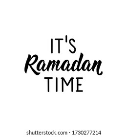 It is Ramadan time. Lettering. calligraphy vector. Ink illustration.