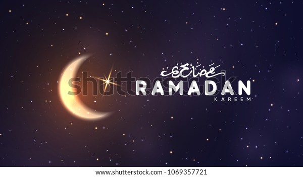 Ramadan vector background. Arabic calligraphic\
text of Ramadan Kareem. Night view of starry sky bright moon, light\
half a month. Design greeting card, banner, poster. Traditional\
Islamic holy holiday