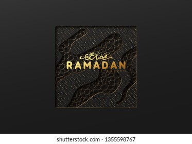 Ramadan vector background. Effect of the cut paper with the embossed Arabic calligraphic text of the Ramadan Kareem. Creative design greeting card, banner, poster. Traditional Islamic holy holiday.