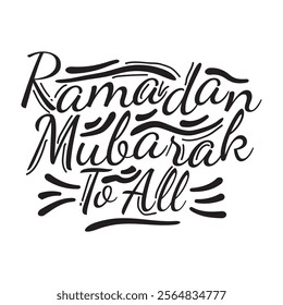 Ramadhan Mubarak To All Hand lettering. Vector Illustration