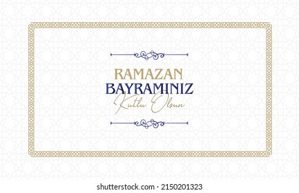 Ramazan Bayramınız Kutlu Olsun "Feast of Ramadan Eid Mubarak" text on a white background