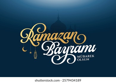 Ramazan Bayramı Mübarek Olsun) English: Eid al-Fitr Mubarak Islamic Feast Greetings. Holy month of muslim community Ramazan.