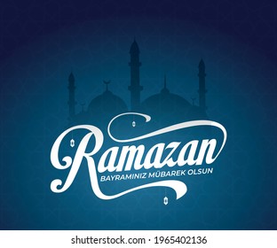 Ramazan bayramınız mübarek olsun. Translation: Happy ramadan eid