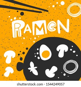 Ramen hand drawn vector banner template. Traditional japanese dish illustration with stylized lettering. Pan with noodles, eggs and vegetables on yellow background. Restaurant menu, poster design