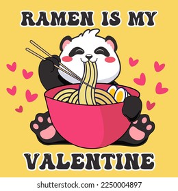 Ramen is my Valentine's - Vector cute panda eats rumen (noodles) from the bowl and heart shapes. Cartoon vector icon illustration. Template design