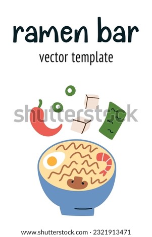 Ramen noodle soup composition, template card with copy space, ramen bar lettering, poster with asian food, vector arrangement with vegetables, dried nori, ramen shop design, menu card