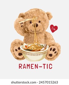 ramen slogan with bear doll eating big bowl noodle hand drawn vector illustration