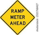 Ramp meter ahead. Advance Traffic Control Signs: Stop, Yield, Traffic Lights Ahead, Speed Limits, Draw Bridge, Ramp Meter, and Traffic Using Shoulder. Road signs in the United States.