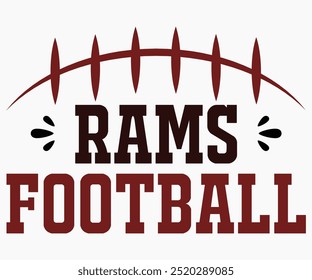 Rams Football Shirt Svg, Mascot Svg, Mascot School Shirt, Game Day Shirt, Diseño de camiseta de caligrafía, Citas de fútbol Svg, Fútbol americano Svg, Archivo cortado, Silueta