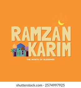 Ramzan Karim, Ramadan, Ramzan greetings, Muslims Holy Month, Greetings Illustration, Month of Blessings