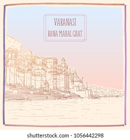 Rana Mahal Ghat, Varanasi, Uttar Pradesh, India. Detailed hand drawn architectural cityscape. Vector sketch illustration. Vintage artistic travel poster greeting card postcard template.
