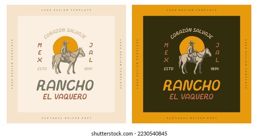 Rancho El Vaquero means Cowboy Ranch. Corazon Salvaje means wild heart. Logo with cowboy and sun western Texas Mexican style