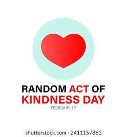 Random Act of Kindness Day celebrated every year of 17th February. Vector banner, flyer, poster and social medial template design.