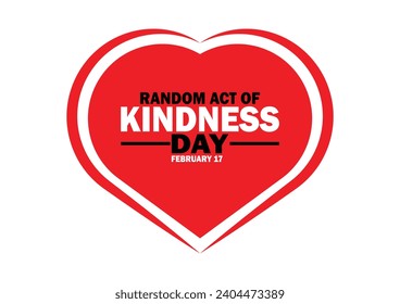 Random act of Kindness Day Vector illustration. February 17. Holiday concept. Template for background, banner, card, poster with text inscription. 