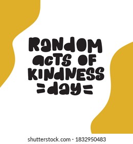 Random acts of kindness day emblem isolated vector stock illustration on white background. world altruistic holiday event label, greeting card decoration graphic element