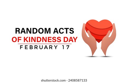 Random Acts Kindness Day am 17. Februar . Banner, Poster, Karte, Hintergrunddesign.