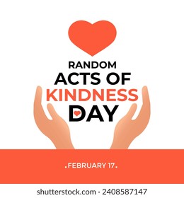 Random Acts Kindness Day on February 17th . Banner, poster, card, background design.