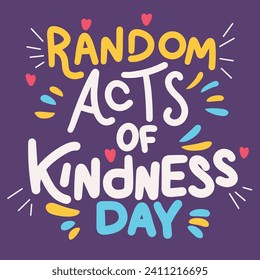 Random Acts of Kindness Day text banner square composition. Handwriting short phrase for holiday. Concept Random Acts of Kindness Day. Hand drawn vector art