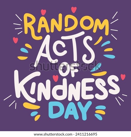 Random Acts of Kindness Day text banner square composition. Handwriting short phrase for holiday. Concept Random Acts of Kindness Day. Hand drawn vector art Stock photo © 