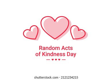 Random Acts of Kindness Day. Vector Illustration. The illustration is suitable for banners, flyers, stickers, cards, etc.	